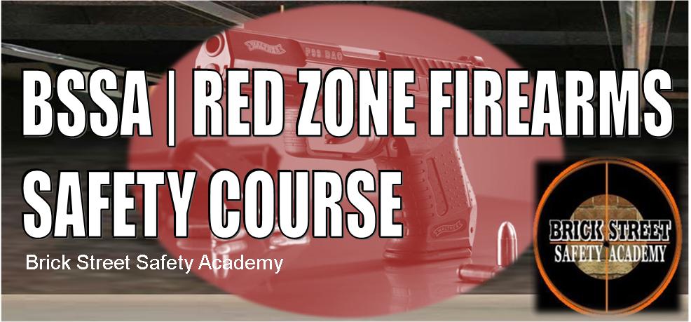 BSSA Red Zone Firearms Safety Class 9/28/24 @ Brick Street Safety Academy